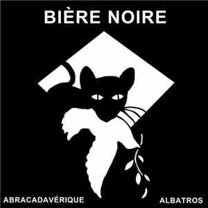 Bière Noire - Abracadavérique Albatros mp3 download