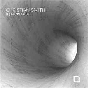 Christian Smith - Input-Output download mp3