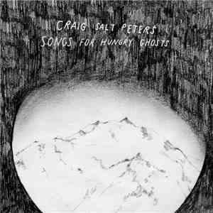 Craig Salt Peters - Songs For Hungry Ghosts download mp3