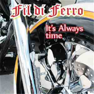 Fil Di Ferro - It's Always Time download mp3