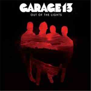 Garage 13 - Out Of The Lights mp3 download