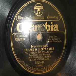 Guy Lombardo And His Royal Canadians - The Land Of Sleepy Water / Takes You download mp3