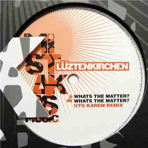 Lüztenkirchen - Whats The Matter? mp3 download