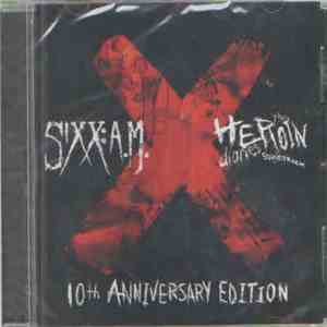 Sixx:A.M. - The Heroin Diaries Soundtrack 10th Anniversary Edition download mp3