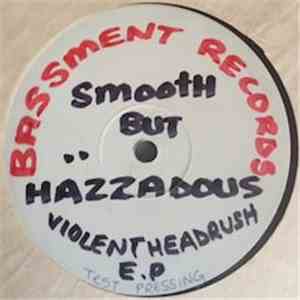 Smooth But Hazzardous - Violent Headrush EP download mp3