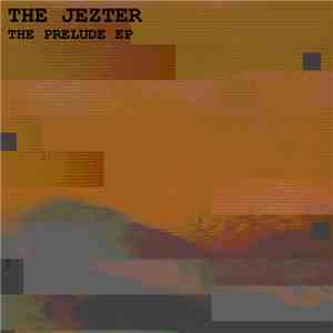 The Jezter - The Prelude EP download mp3