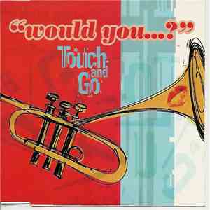 Touch And Go - Would You...? download mp3