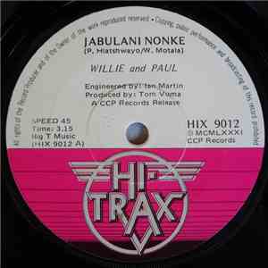 Willie And Paul - Jabulani Nonke / Uya Ngi Hlupha download mp3