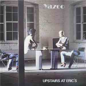 Yazoo - Upstairs At Eric's download mp3
