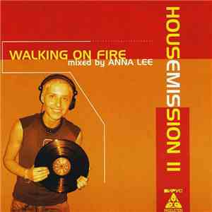 Anna Lee - Housemission II - Walking On Fire mp3 download