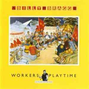 Billy Bragg - Workers Playtime download mp3