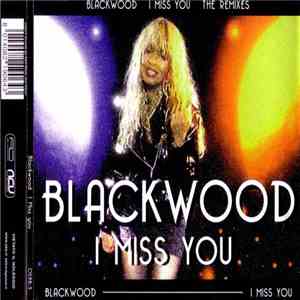 Blackwood - I Miss You (The Remixes) download mp3