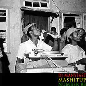 Dj Manyfast - Mashitup Number #3 download mp3