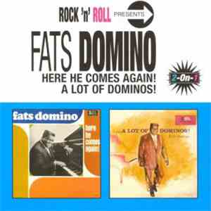 Fats Domino - Here He Comes Again / A Lot Of Dominos! download mp3