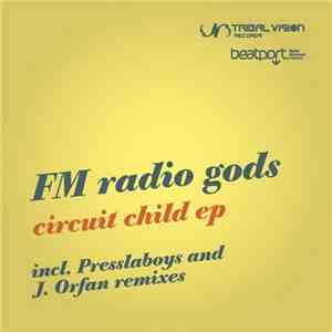 FM Radio Gods - Circuit Child EP mp3 download