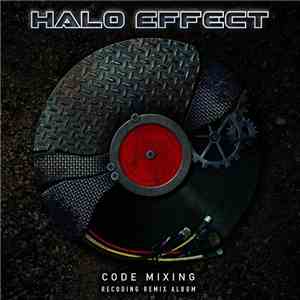 Halo Effect - Code Mixing - Recoding Remix Album download mp3