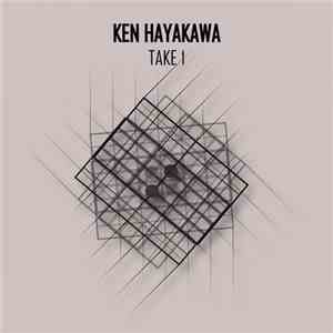 Ken Hayakawa - Take 1 download mp3
