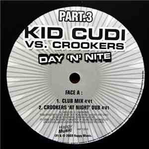 Kid Cudi Vs. Crookers / Deadmau5 Feat. MC Flipside - Day 'N' Nite / Hi Friend download mp3