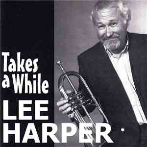 Lee Harper - Takes A While download mp3