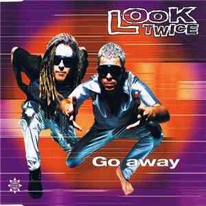 Look Twice - Go Away download mp3