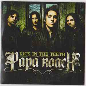 Papa Roach - Kick In The Teeth download mp3
