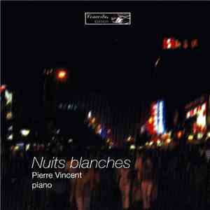 Pierre Vincent  - Nuit Blanches mp3 download