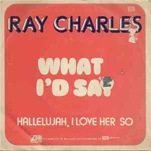 Ray Charles - What I'd Say / Hallelujah, I love Her So download mp3