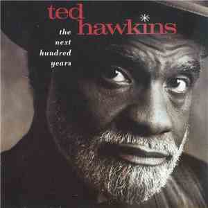 Ted Hawkins - The Next Hundred Years download mp3