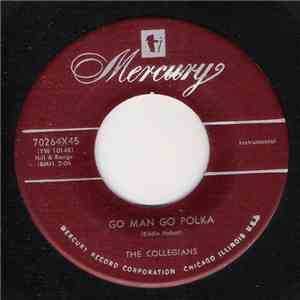 The Collegians  - Go Man Go Polka / Tipica Serenada download mp3