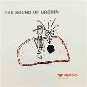 The Sound Of Urchin - The Diamond (Limited Edition) download mp3