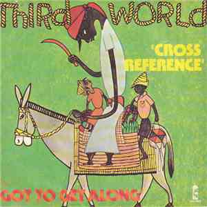 Third World - Cross Reference / Got To Get Along download mp3