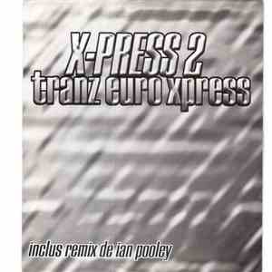 X-Press 2 - Tranz Euro Xpress download mp3
