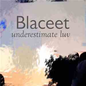 Blaceet - Underestimate Love download mp3