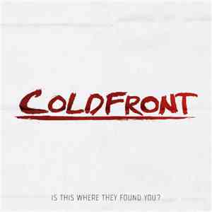 Coldfront - Is This Where They Found You? mp3 download