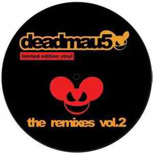 Deadmau5 - The Remixes Vol.2 download mp3