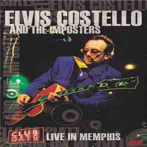 Elvis Costello & The Imposters - Live In Memphis mp3 download