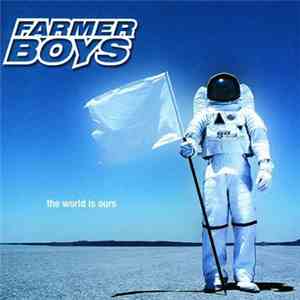 Farmer Boys - The World Is Ours download mp3