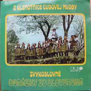 Various - Z Klenotnice Ľudovej Hudby - Zvykoslovné Obrázky Zo Slovenska download mp3