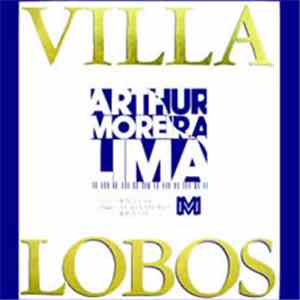 Villa-Lobos – Arthur Moreira Lima - Antologia Para Piano download mp3