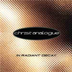 Christ Analogue - In Radiant Decay download mp3