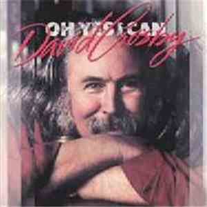 David Crosby - Oh Yes I Can download mp3