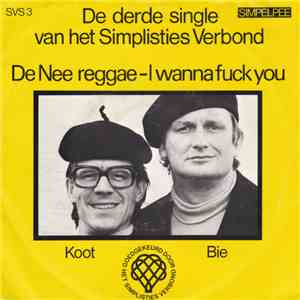 Het Simplisties Verbond - De Nee Reggae / I Wanna Fuck You download mp3