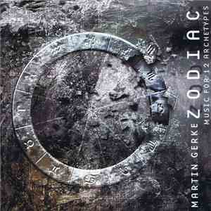 Martin Gerke - Zodiac - Music For 12 Archetypes mp3 download