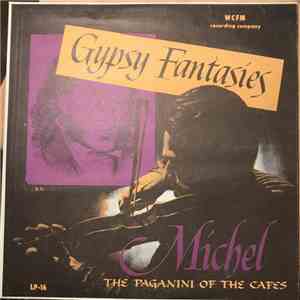 Michel, The Paganini Of The Cafes - Gypsy Fantasies download mp3