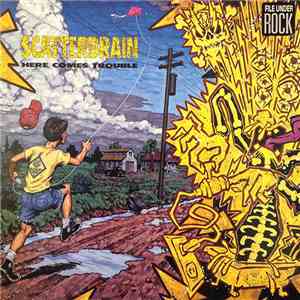 Scatterbrain  - Here Comes Trouble download mp3