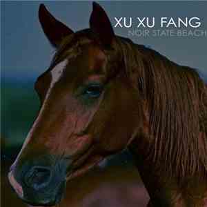 Xu Xu Fang - Noir State Beach download mp3