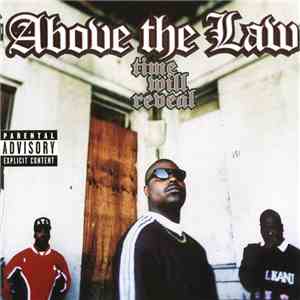 Above The Law - Time Will Reveal download mp3