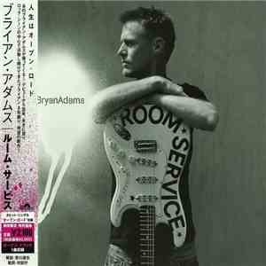 Bryan Adams = ブライアン・アダムス - Room Service = ルーム・サービス download mp3