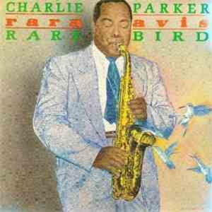 Charlie Parker - Rara Avis mp3 download
