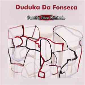Duduka Da Fonseca - Samba Jazz Fantasia mp3 download